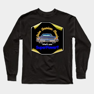 Retro Rumble: The Superpower of American Muscle Long Sleeve T-Shirt